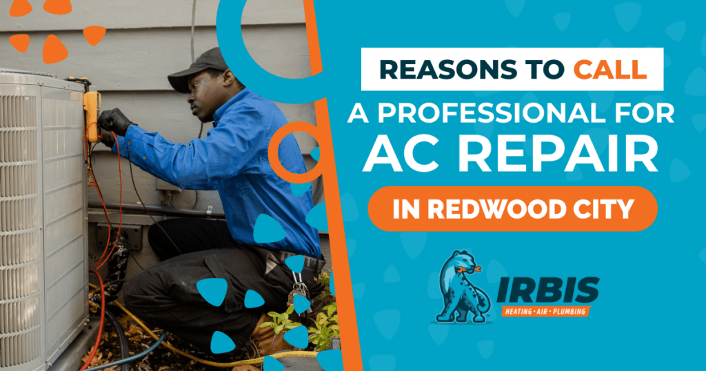 Reasons to Call a Professional for AC Repair in Redwood City Graphic